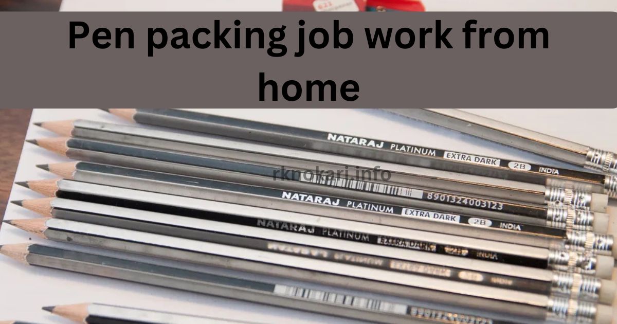 Pen packing job work from home